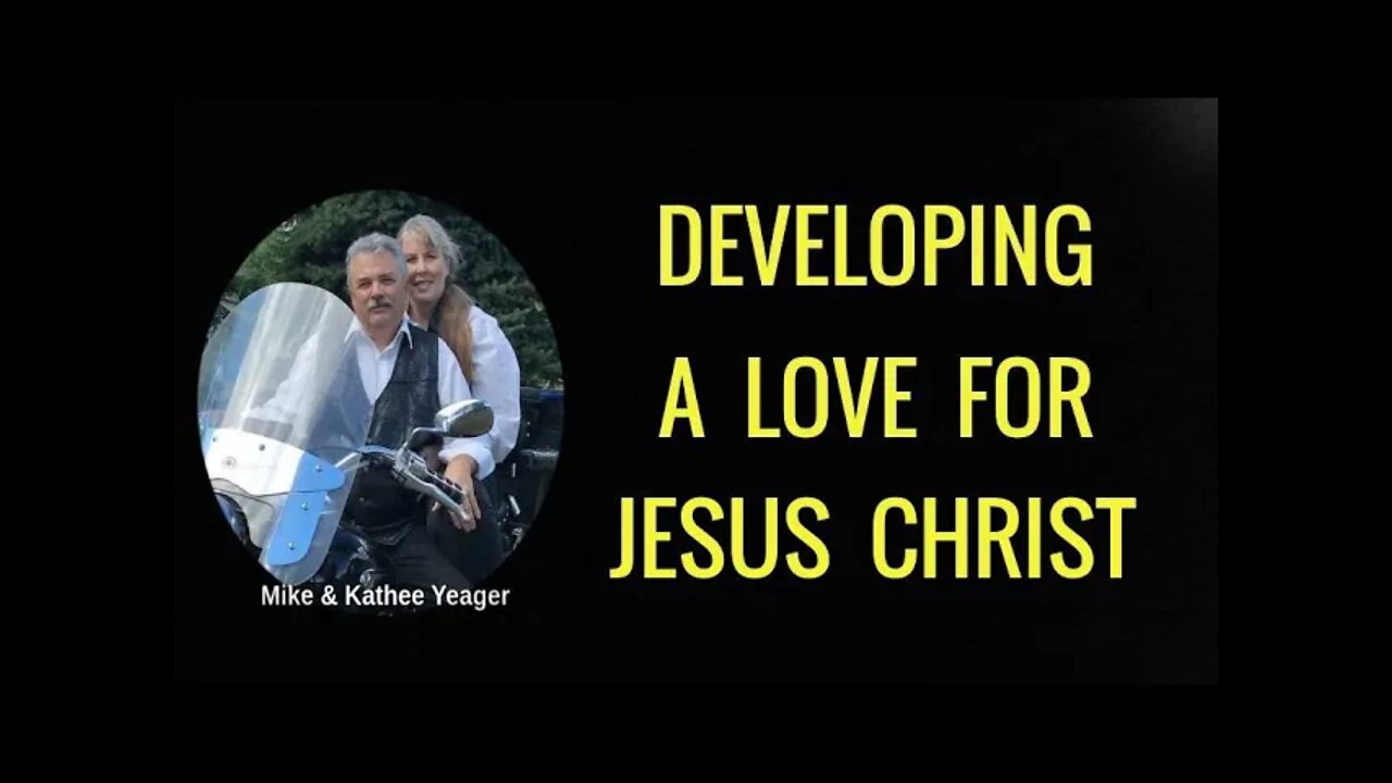 Developing a Passion for Jesus Christ by Dr Michael H Yeager