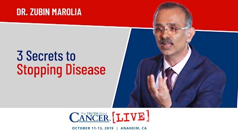 3 Secrets to Stopping Disease | Dr. Zubin Marolia at The Truth About Cancer LIVE 2019