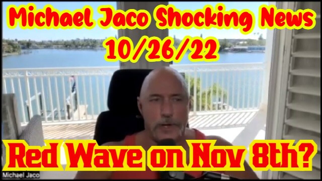 Michael Jaco Shocking News 10/26/22