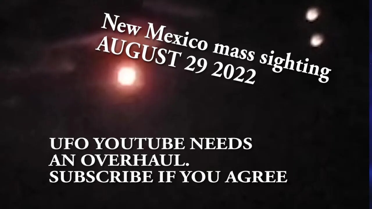 Mass Sighting of UFOs? "Flares"? in New Mexico on Aug. 29, 2022