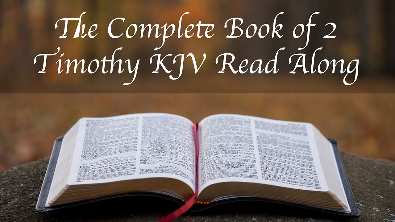 The Complete Book of 2 Timothy KJV Read Along