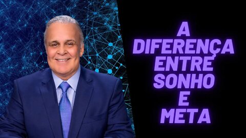 Dr Lair Ribeiro - A Diferença entre Sonho e Meta.