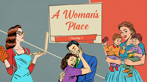 A Woman's Place - Pastor Bruce Mejia