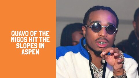 Quavo of the Migos hit the slopes in Aspen