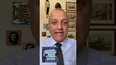 #NickBuckley4Mayor of Greater Manchester in 2024