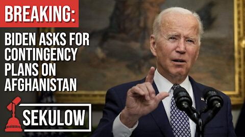 BREAKING: Biden Asks for Contingency Plans on Afghanistan