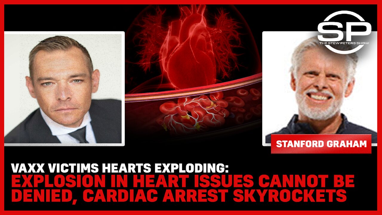 VAXX Victims Hearts EXPLODING: Explosion in Heart Issues Cannot Be Denied, Cardiac Arrest Skyrockets