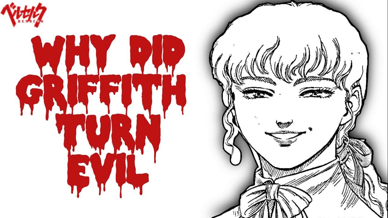 The Real Reason Why Griffith Became Evil