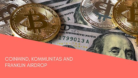 COINWIND, KOMMUNITAS AND FRANKLIN AIRDROP