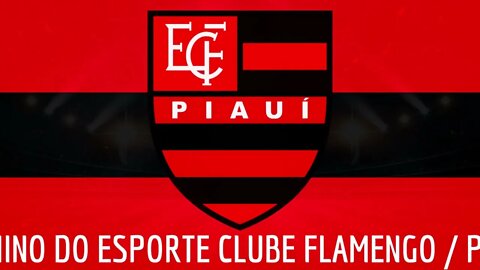 HINO DO ESPORTE CLUBE FLAMENGO / PI