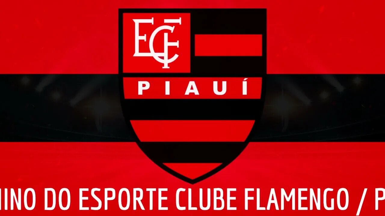 HINO DO ESPORTE CLUBE FLAMENGO / PI