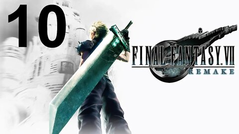 Final Fantasy VII Remake (PS4) - Walkthrough Part 10