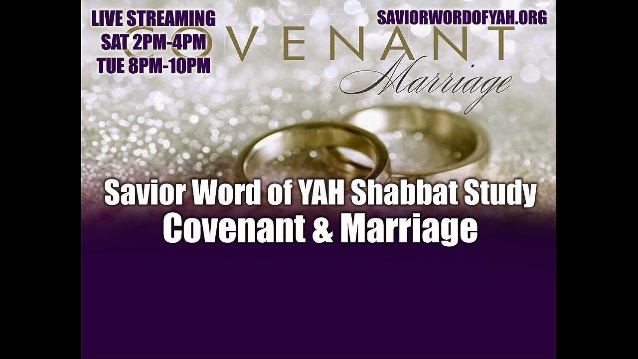 Covenant & Marriage - Savior Word of YAH Shabbat Study Live