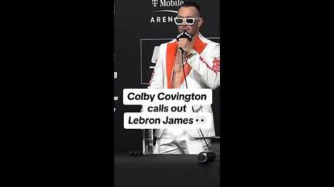 UFC Fighter Colby Covington Calls Out Lebron James