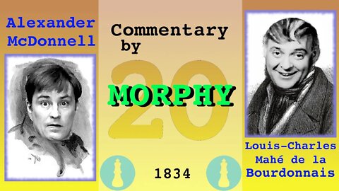 1834 World Chess Championship [Match 1, Game 20] commentary by Paul Morphy