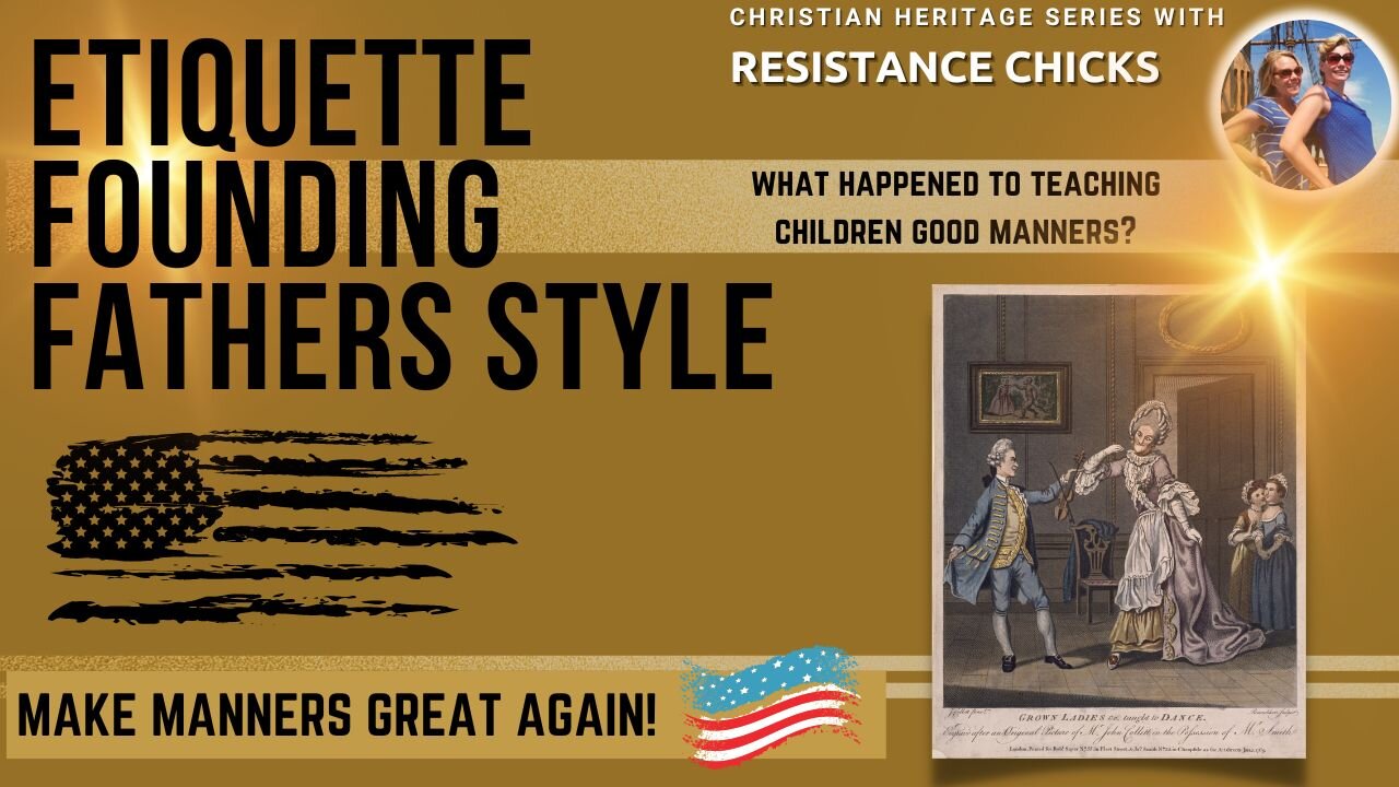 Etiquette Founding Fathers Style- Christian Heritage Series