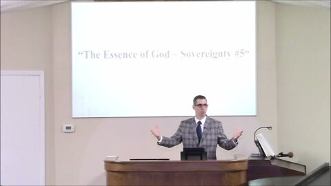 4/20/2022 - The Essence of God - Sovereignty and Free Will #5