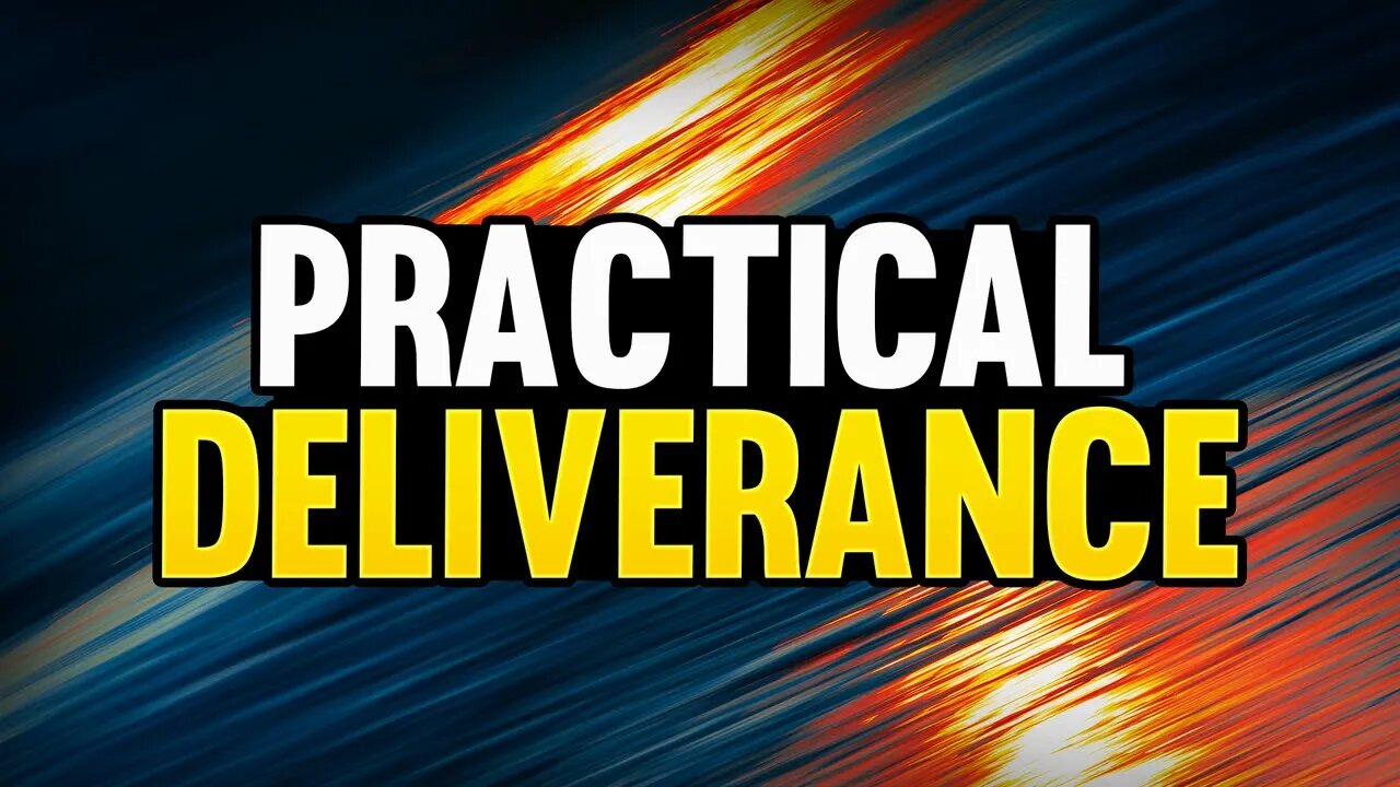 How to Practically Do Deliverance