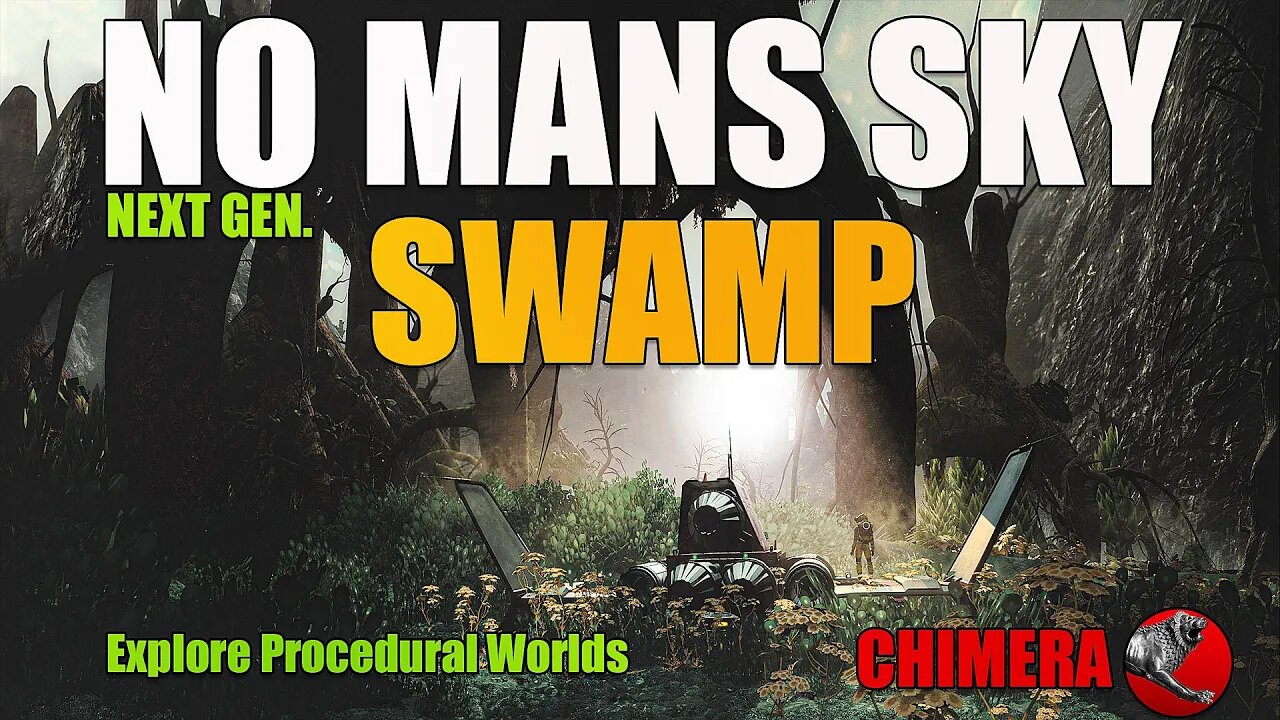 NO MANS SKY I NEXT GEN I CHIMERA I Explore an Insane SWAMP WORLD