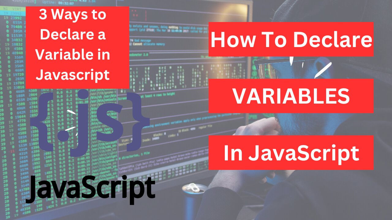 3 ways you can use to declare a variable in Javascript.