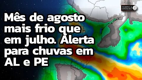 Meteorologia indica mês de agosto mais frio que em julho. Alerta para chuvas em AL e PE