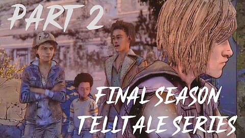 TheWalkingDead Telltale Series Final season Part 2