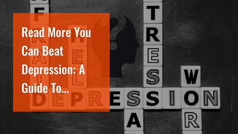 Read More You Can Beat Depression: A Guide To Prevention & Recovery, Fourth Edition