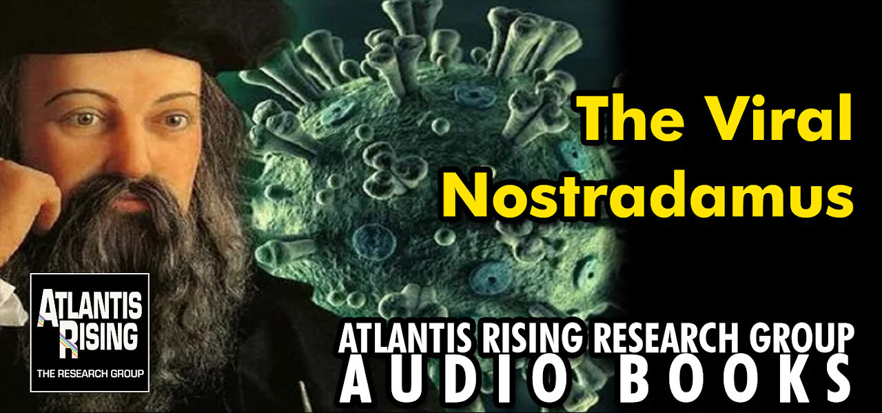 The Viral Nostradamus - From Atlantis Rising Research Group News Blog