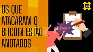 O Bitcoin é apenas uma ferramenta e as empresas que atacam sua rede serão lembradas - [CORTE]