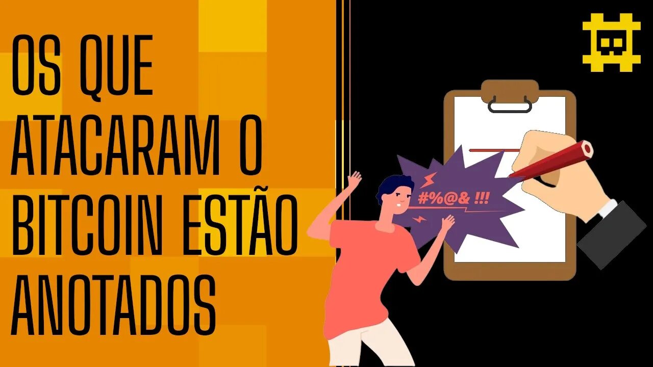 O Bitcoin é apenas uma ferramenta e as empresas que atacam sua rede serão lembradas - [CORTE]