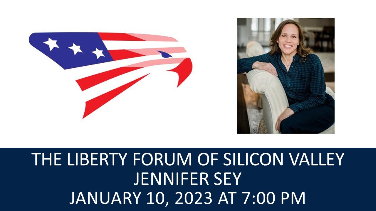 Jennifer Sey ~ The Liberty Forum ~ 1-10-2023