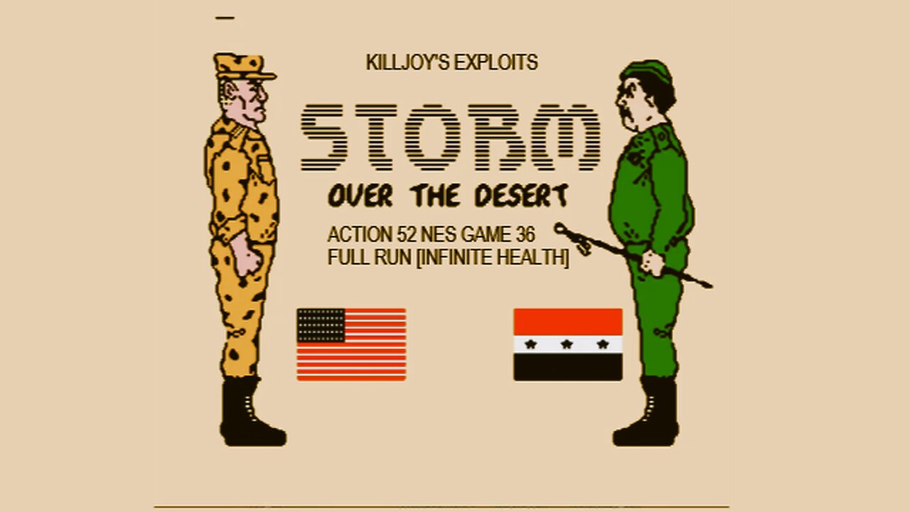 Killjoy's Exploits: Storm Over The Desert [Action 52 NES Game 36] (Full Run)