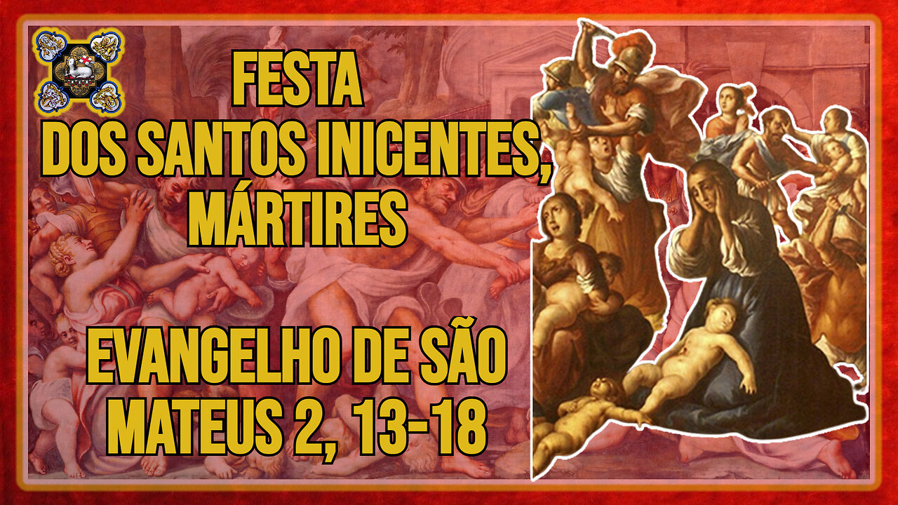 Comentários ao Evangelho da Festa dos Santos Inocentes, Mt 2, 13-18