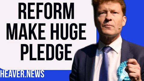 Reform UK Make BOMBSHELL Pledge To Voters