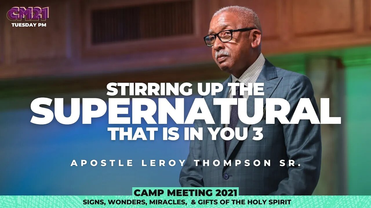 Stirring Up The Supernatural That Is In You 3 - CM21 Tuesday PM