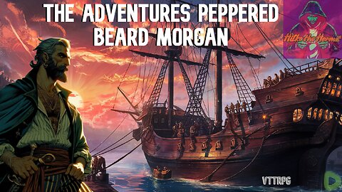 The Adventures of Bart "Peppered Bread" Morgan (DnD 3.5 VTTRPG)