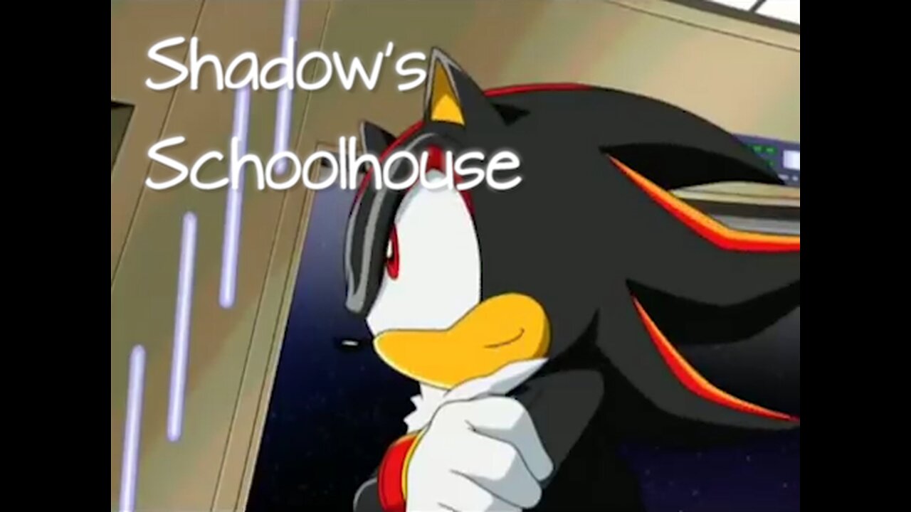 Shadow's Schoolhouse - LiseMiniParody