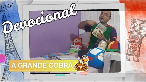 #Devocional Infantil: A Grande Cobra -Leitura com a #TurmadoNane