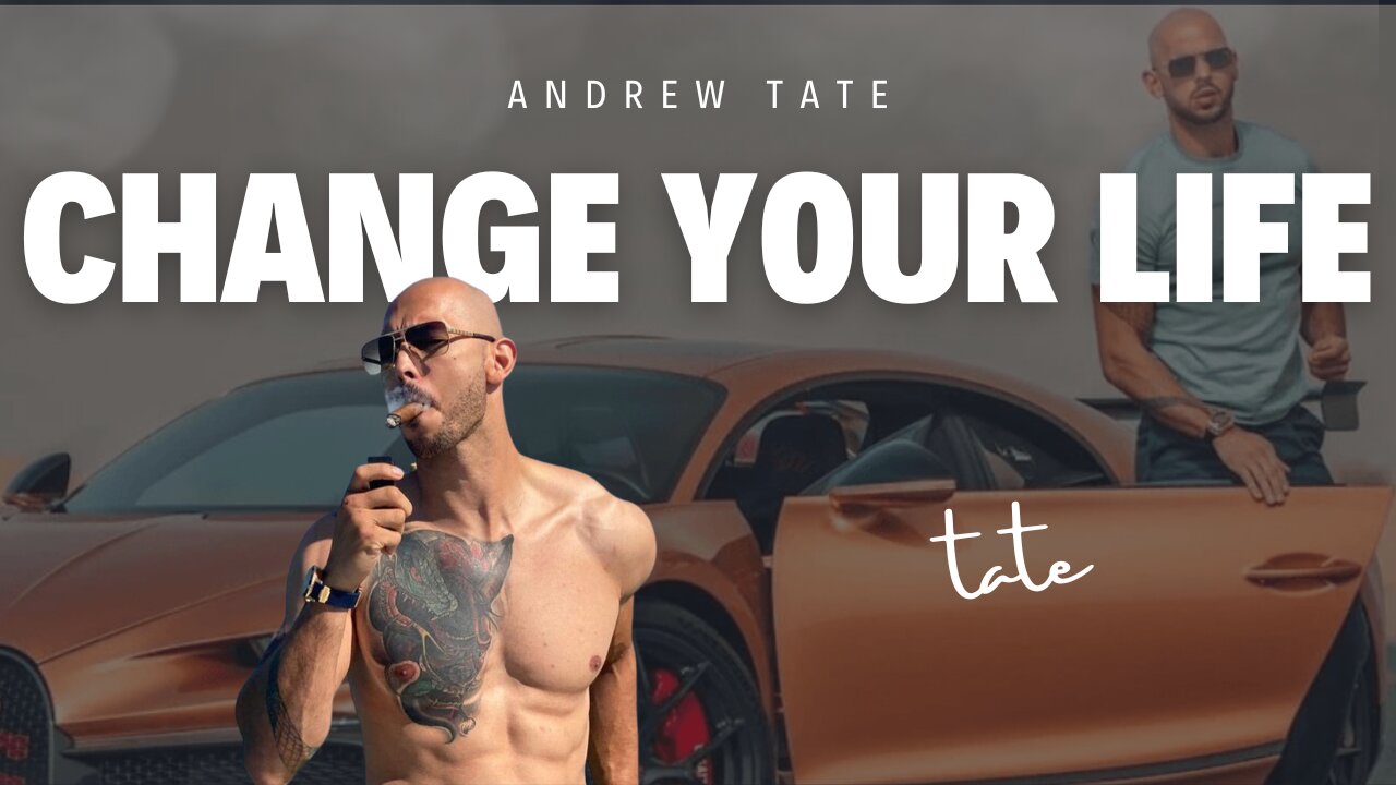 ANDREW TATE MOTIVATION | CHANGE YOUR LIFE