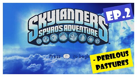 Ep.2 | Perilous Pastures (Skylanders Spyro's Adventure) *NO COMMENTARY*