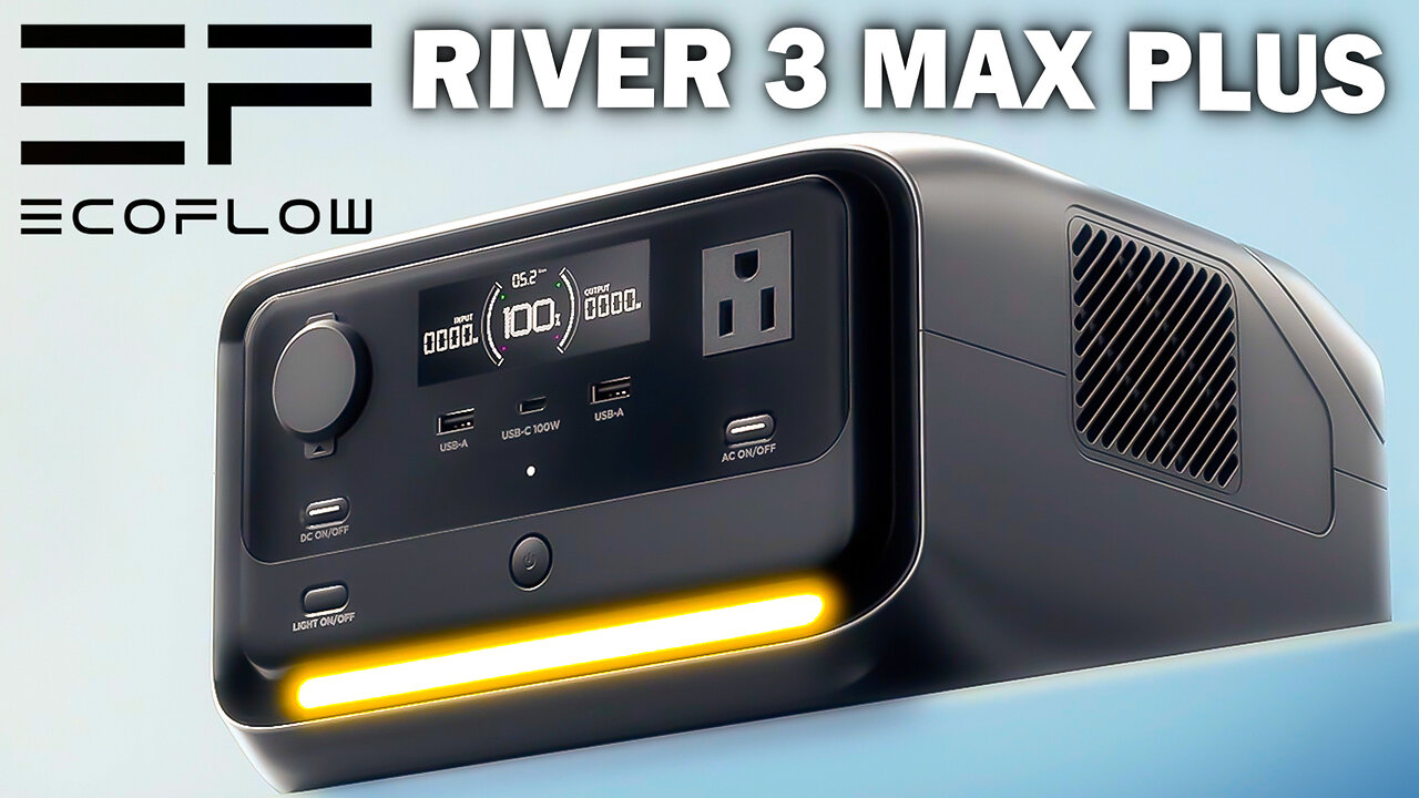 EcoFlow RIVER 3 MAX Plus Review - Fully Explained with Special Early Bird Solar Panel