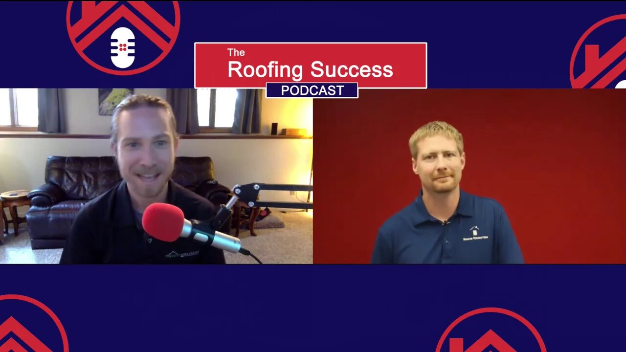 Roofing Success Podcast w/ The Roof Strategist - Maximizing Roofing Sales From Each Customer