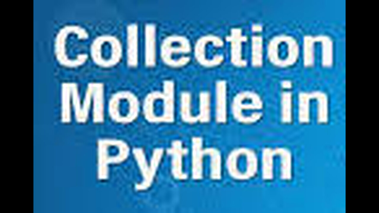 20. Python: Collection Module