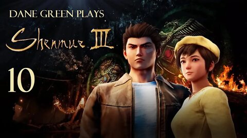 Dane Green Plays Shenmue III Part 10