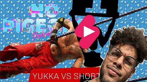 Yukka VS Youtube Shorts