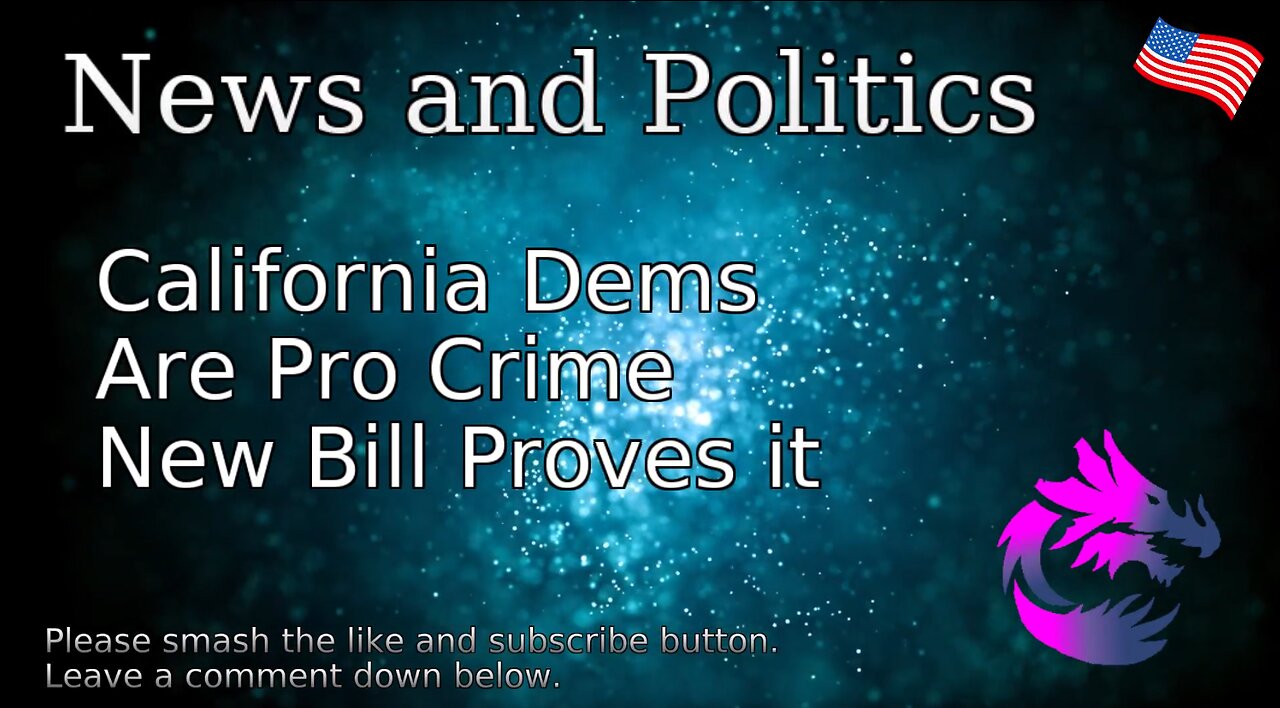 California Dems Are Pro Crime New Bill Proves it