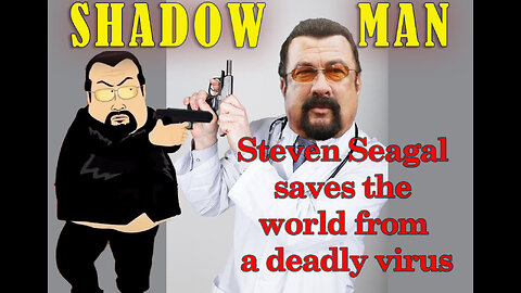 Steven Seagal saves the world from a deadly virus - Shadow Man