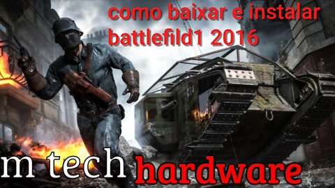 como baixar e instalar battlefild 1 2016