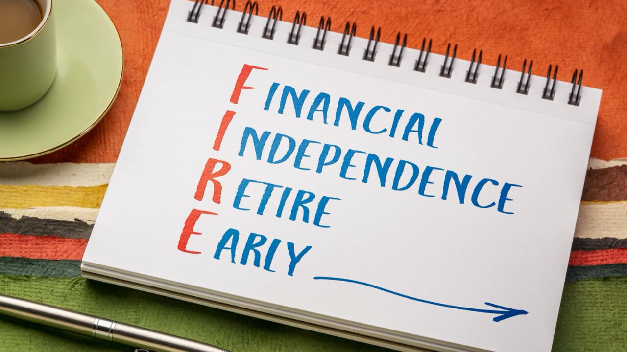 Financial independence retire early f.i.r.e.