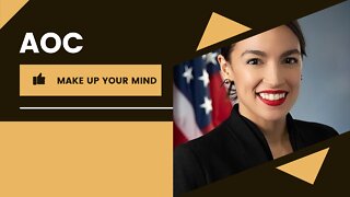 AOC, make up your mind!